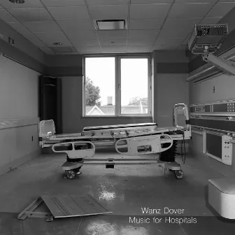 Music For Hospitals (Remastered) by Wanz Dover