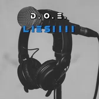 Lies!!!! by D.O.E.