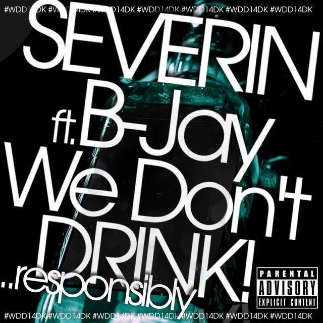 We Don't Drink (Responsibly) - Radio Edit