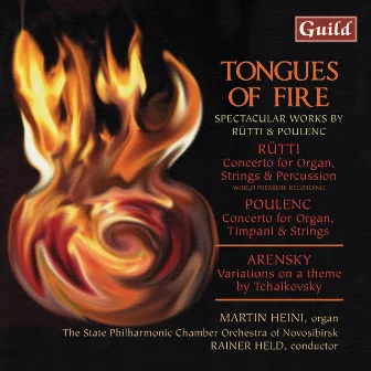 Ruti: Concerto for Organ, Strings and Percussion, Tongues of Fire - Arensky: Variations on a theme of Tchaikovsky - Poulenc: Concerto for Organ, Timpani and Strings by Martin Heini