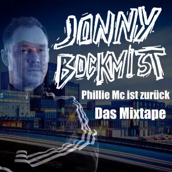 Phillie MC ist zurück by Jonny Bockmist