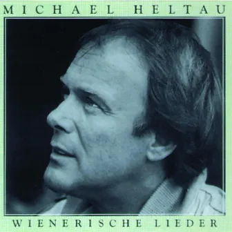 Michael Heltau - Wienerische Lieder by Michael Heltau