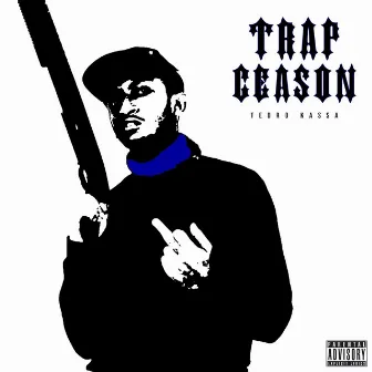 Trap Ceason by Tedro Kassa