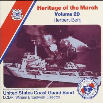 Heritage of the March, Volume 20: The Music of Herbert and Berg by William Broadwell