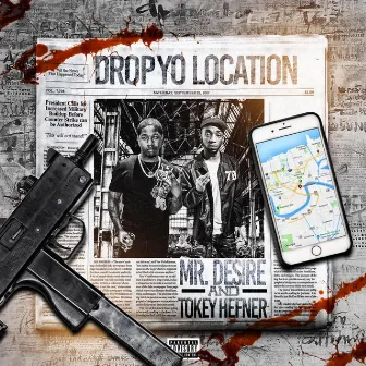 Drop Yo Location by Mr Desire