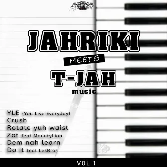 Jahriki X T-JAH Music Vol.1 by Jahriki