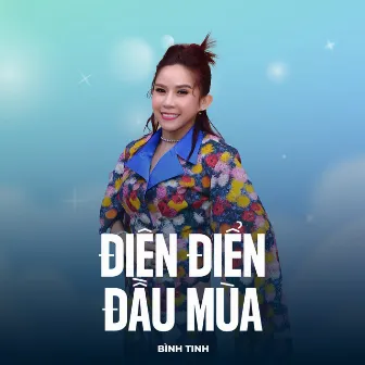 Điên Điển Đầu Mùa by Bình Tinh