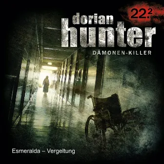 22.2: Esmeralda - Vergeltung (Teil 2 von 2) by Dorian Hunter