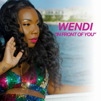 In Front of You by Wendi