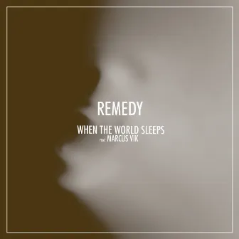 Remedy by When the World Sleeps