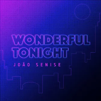 Wonderful Tonight by João Senise