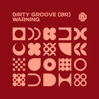 Warning by Dirty Groove (BR)