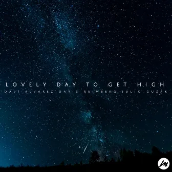 Lovely Day to Get High by Davis Reimberg