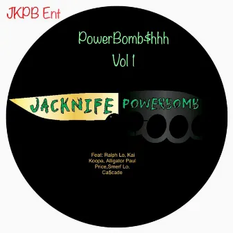 PowerBomb$hhh, Vol. 1 by JacknifePowerbomb