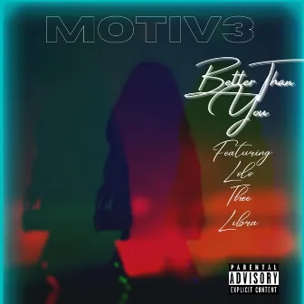 Better Than You by Motiv3