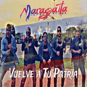 Vuelve a Tu Patria by Maragaita