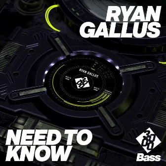 Need To Know by Ryan Gallus