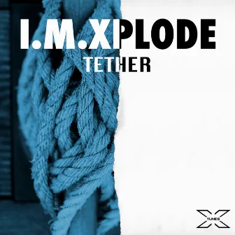 Tether by I.M.XPLODE