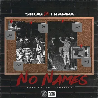 No Names by Shug Da Trappa