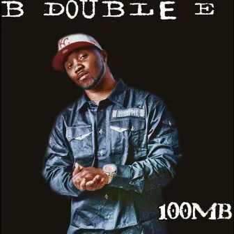 100mb (Deluxe Version) by B Double E