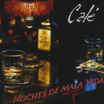 Noches De Mala Vida by Cale