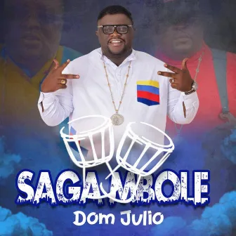 Saga Mbole by Don Julio