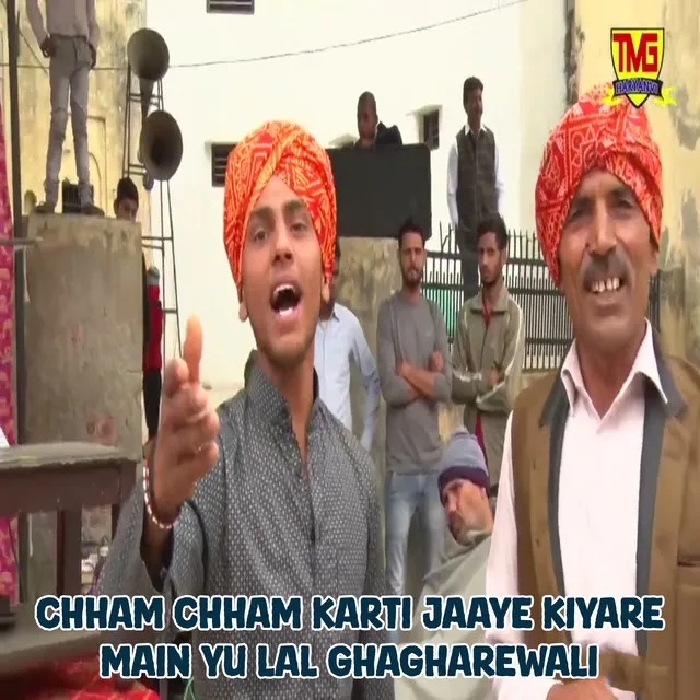 Chham Chham Karti Jaaye Kiyare Main Yu Lal Ghagharewali