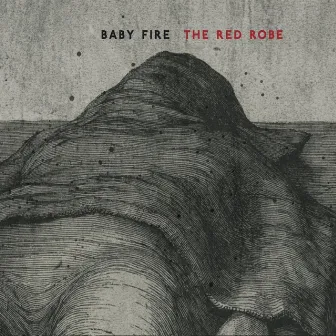 The Red Robe by Baby Fire