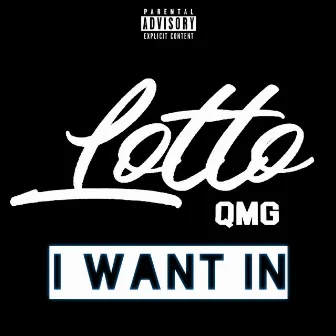 I Want In by Lotto