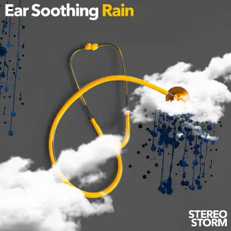 Ear Soothing Rain by Stereo Storm