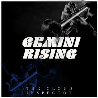 Gemini Rising by The Cloud Inspector