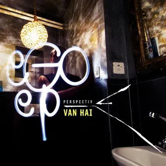 Ego EP by Van Hai