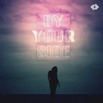 By Your Side by GetNoize