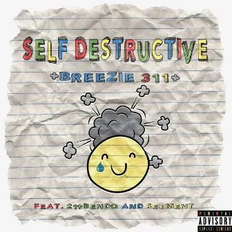 Self Destructive by Breezie 311