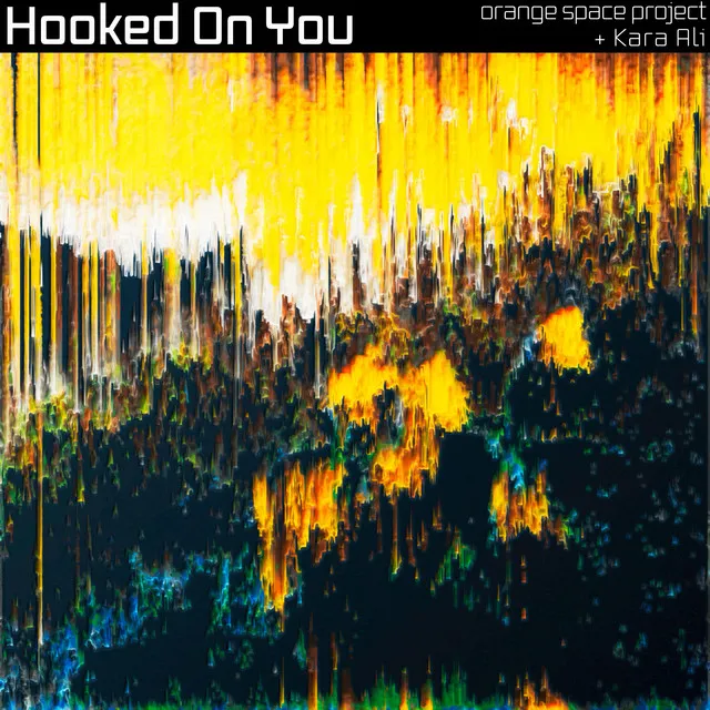 Hooked on You