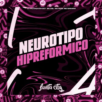 Neurotipo Hipreformico by MC SSL