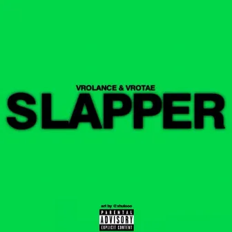 Slapper by VroTae