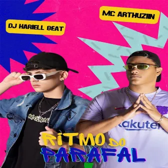 Ritmo do Parafal by Mc Arthuziin