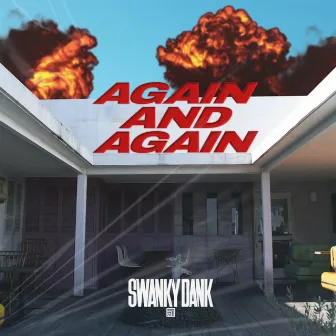 AGAIN AND AGAIN by SWANKY DANK