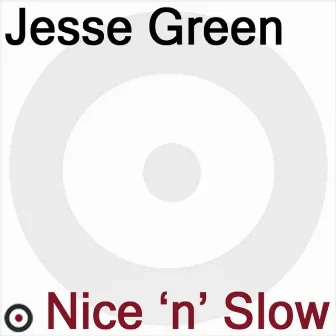 Nice 'n' Slow by Jesse Green