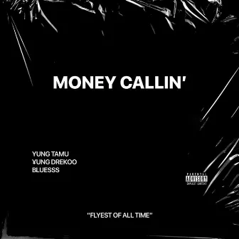 MONEY CALLIN' by Bluesss