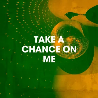 Take a Chance on Me by 