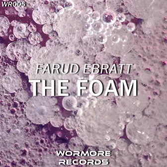 The Foam by Farud Ebratt