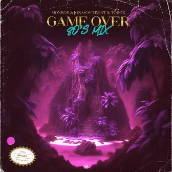 Game Over (80's Mix) by Monroe