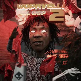 Wopavelli 2 by Lil Wop