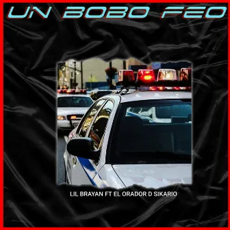 Un Bobo Feo by Montana Produciendo