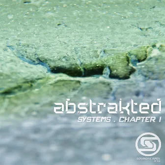 Systems : Chapter One by Abstrakted