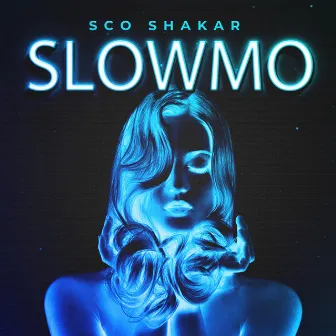 Slowmo by Sco Shakar