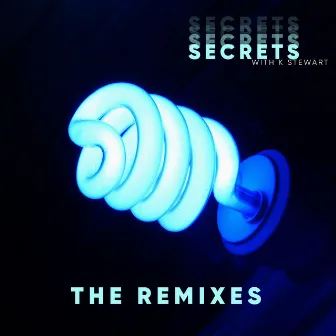 Secrets (The Remixes) by KStewart