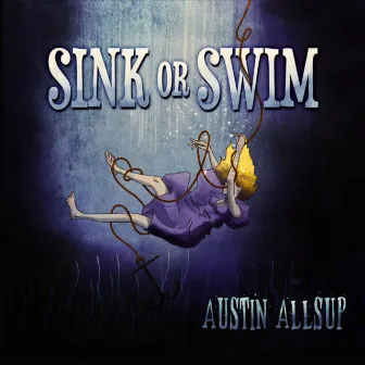 Sink or Swim by Austin Allsup